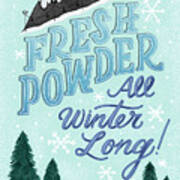 Fresh Powder All Winter Long Poster