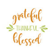 Grateful Thankful Blessed Poster