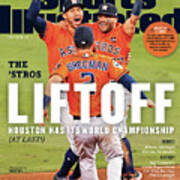 Houston Astros 2017 World Series Champions Sports Illustrated Cover Poster