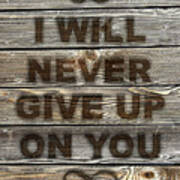 I Will Never Give Up On You Poster