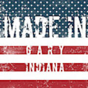 Made In Gary, Indiana #gary #indiana Poster