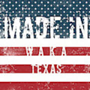 Made In Waka, Texas #waka #texas Poster