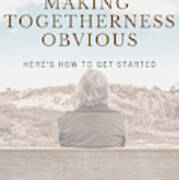 Making Togetherness Obvious Poster