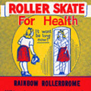 Roller Skate For Health Poster