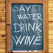 Save Water And Drink Wine Poster
