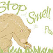 Stop And Smell The Flowers #1 Poster