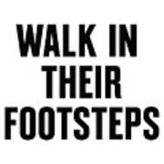 Walk In Their Footsteps #2 Poster