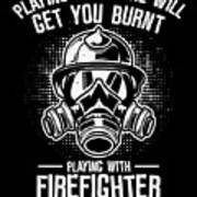 Firefighter Playing Fire Rescuer Firefighting #2 Poster