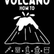 Volcano How To Geology Geologist Mineralogy #2 Poster