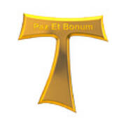 3d Look Franciscan Tau Cross Pax Et Bonum Gold On Gold Metallic Poster
