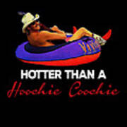 Alan Hotter Than A Hoochie Coochie Jackson Poster