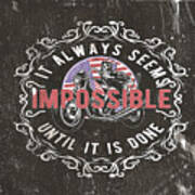 Always Seems Impossible T Shirt Poster