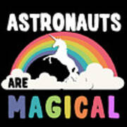 Astronauts Are Magical Poster