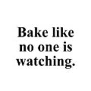 Bake Like No One Is Watching. Poster