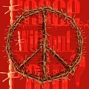 Barbed Wire Peace - Peace Without Pain Red Poster