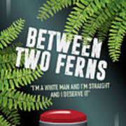 Between Two Ferns The Movie - Alternative Movie Poster Poster