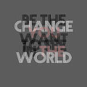 Change You Change The World Poster