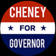 Cheney For Governor Poster
