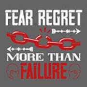 Coach Gift Fear Regret More Than Failure Poster