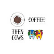 Coffee Then Cows 2 Poster
