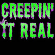 Creepin It Real Funny Halloween Poster