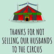 Custom Order - Selling Our Husbands To The Circus Poster