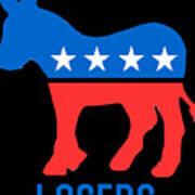 Democrat Donkey Losers Poster