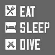 Diver Gift Eat Sleep Dive Diving Poster