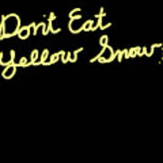 Dont Eat Yellow Snow Poster