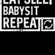 Eat Sleep Babysit Poster