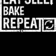 Eat Sleep Bake Poster
