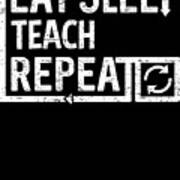 Eat Sleep Teach Poster