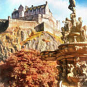 Edinburgh Castle And Ross Fountain Edinburgh Scotland Painterly Poster