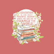 Education The Most Powerful Weapon, Floral Poster