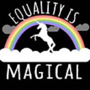 Equality Is Magical Poster