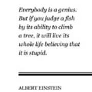 Everybody Is A Genius - Albert Einstein Quote - Literature Poster