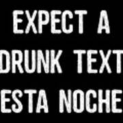 Expect A Drunk Text Esta Noche Poster