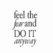 Feel The Fear And Do It Anyway 01 - Minimal Typography - Literature Print  - White Poster