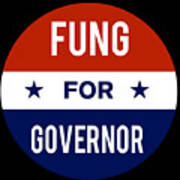 Fung For Governor Poster