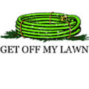 Get Off My Lawn Poster