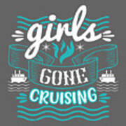 Girls Trip Gift Girls Gone Cruising Funny Women Poster