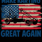 Go Kart Make Karting Great Again Buggy Go Karting Us Flag Poster