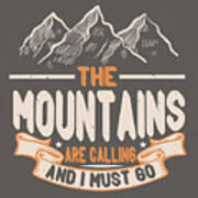 Hiker Gift The Mountains Are Calling And I Must Go Hiking Poster