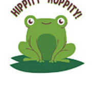 Hippity Hoppity Frog On A Lilly Pad Poster