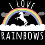 I Love Rainbows Poster