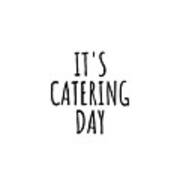 It's Catering Day Poster