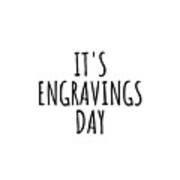 It's Engravings Day Poster