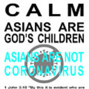 Keep Calm Asians Are God's Children Asians Are Not Coronavirus 1 John 3 10 20200328invertv5 Poster