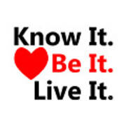 Know It. Be It. Live It. Poster