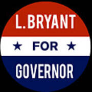L Bryant For Governor Poster